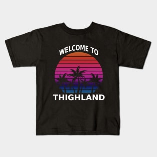 Vintage Welcome to Thighland Kids T-Shirt